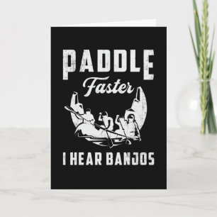 Paddel snabbare Jag hör Banjos Canoe Boat Boat Kort