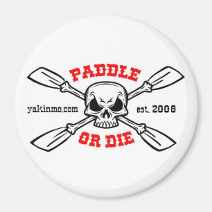Paddla eller dö den Yakinmo.com magneten Magnet