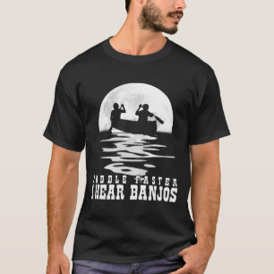 paddla mig hör snabbare banjos t-shirt