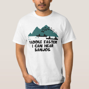 Paddla snabbare mig kan höra banjos t shirt