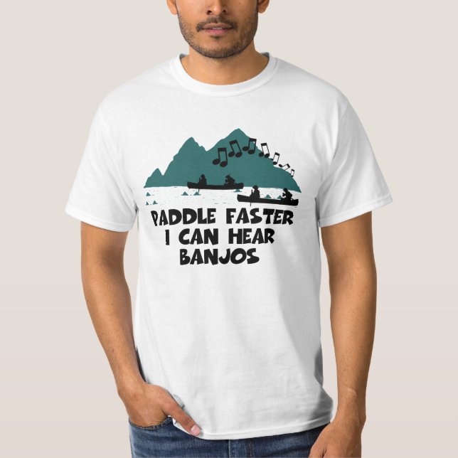 Paddla snabbare mig kan höra banjos t shirt (Framsida)