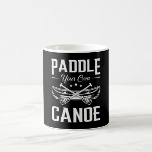 Paddle din egen Canoe Boat Boating River Funny Kaffemugg