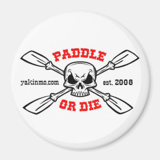 Paddle eller Die Yakinmo.com Magnet