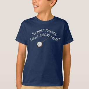 PADDLE FASTER, JAG HÖR BANJO MUSIC, T-SHIRT