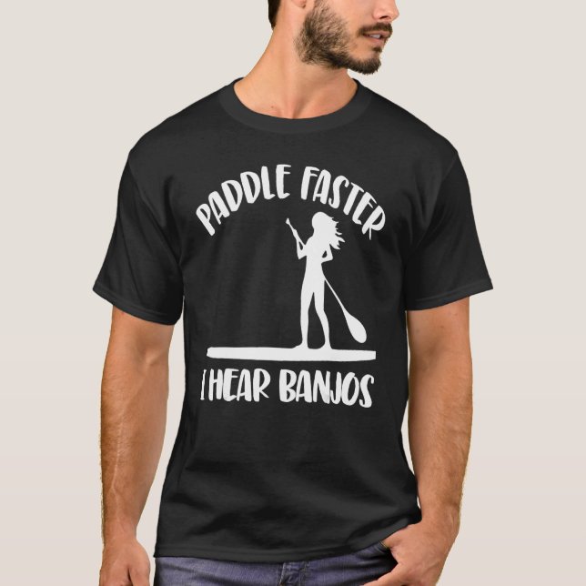 Paddle fortare hör jag Banjos Women Paddle Boardin T Shirt (Framsida)