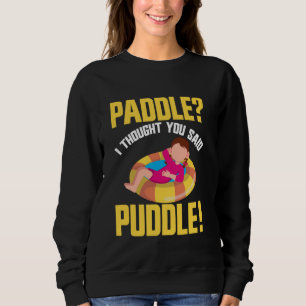 Paddle, jag trodde du sa Puddle River Tubing T Shirt