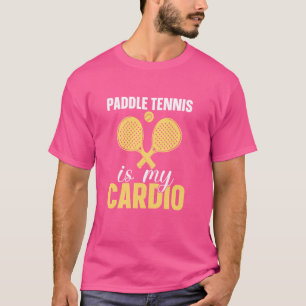 Paddle Tennis är My Cardio Funny Padel Tennis Play T Shirt