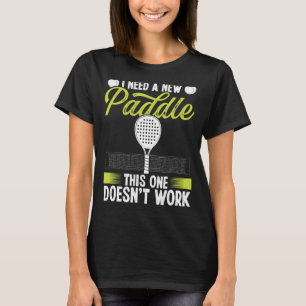 Paddle Tennis Match Tournament Jag behöver en ny P T Shirt