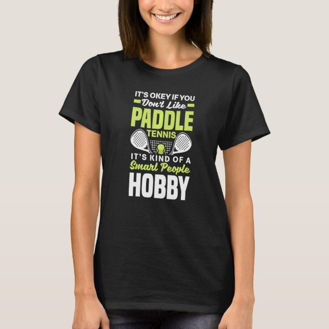 Paddle Tennis  Padel Tennis T Shirt (Framsida)