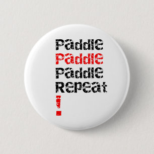 Paddle.. Upprepa - Tacka padlar-brädans utformning Knapp