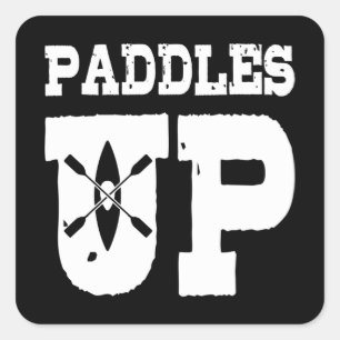 PADDLES UP Funny Kayak Gift Paddling Kayaker Fyrkantigt Klistermärke