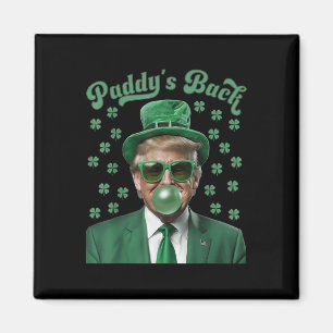 Paddys Back Funny Donald Trump St patricks day Magnet