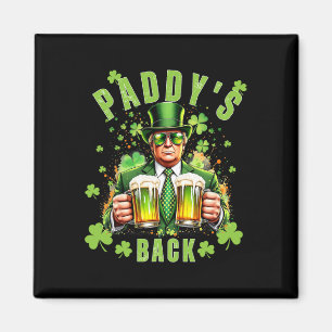 Paddy's Back Funny Trump St patricks day Irish Sha Magnet