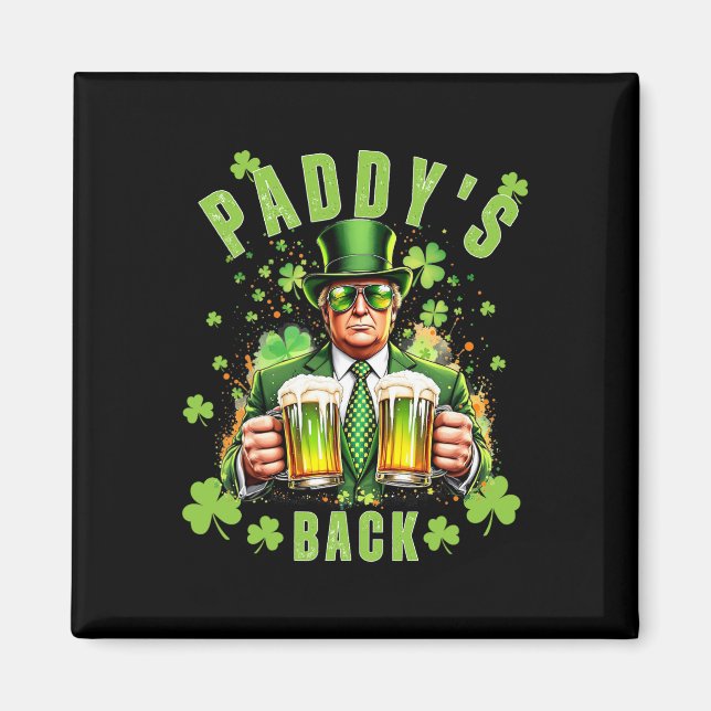 Paddy's Back Funny Trump St patricks day Irish Sha Magnet (Framsidan)