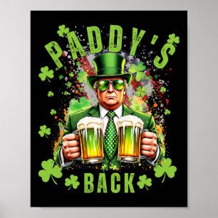 Paddy's Back Funny Trump St patricks day Irish Sha Poster