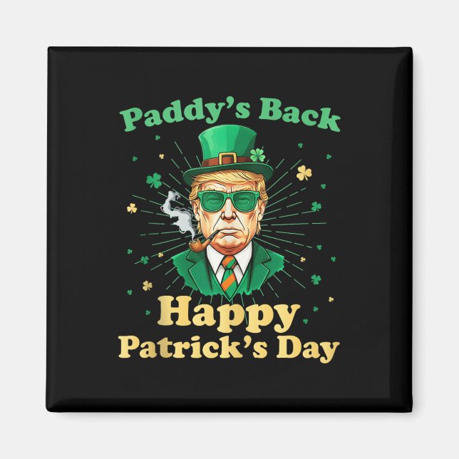 Paddys Back Lycklig St. Patricks Day 2025 Trump Gr Magnet (Framsidan)
