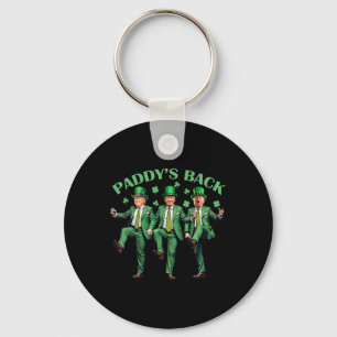 Paddy's Back St patricks day Funny Trump Dancing Nyckelring