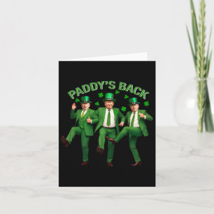 Paddy's Back Trump Dancing St patricks day Funny N Kort