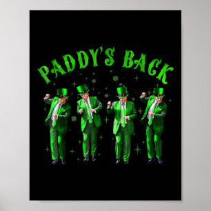 Paddy's Back Trump St patricks day St Pattys Day D Poster