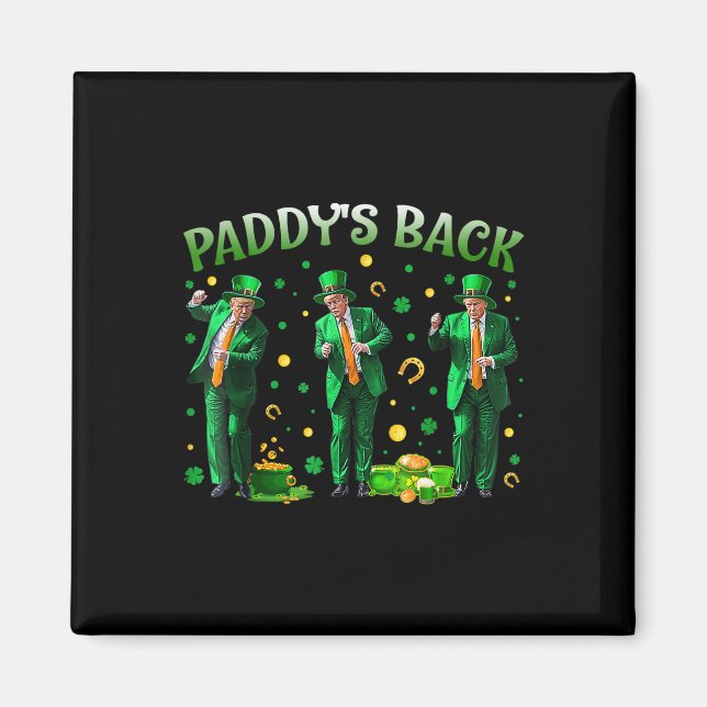 Paddys Back Trump St patricks day St Pattys Day Da Magnet (Framsidan)