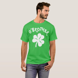 Paddy's Day - O'Brother T Shirt