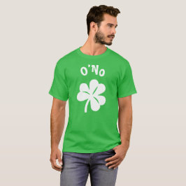 Paddy's Day - O'No T Shirt
