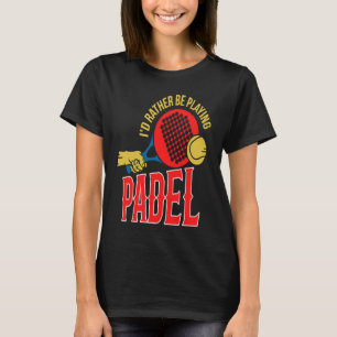 Padel Boll spelar Padel Sport Padel Player T Shirt