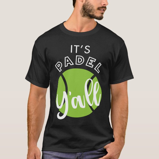 Padel Det är Padel Y'all T Shirt (Framsida)