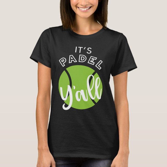Padel Det är Padel Y'all T Shirt (Framsida)