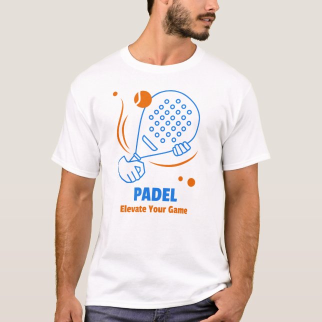Padel: Öka spelet T Shirt (Framsida)