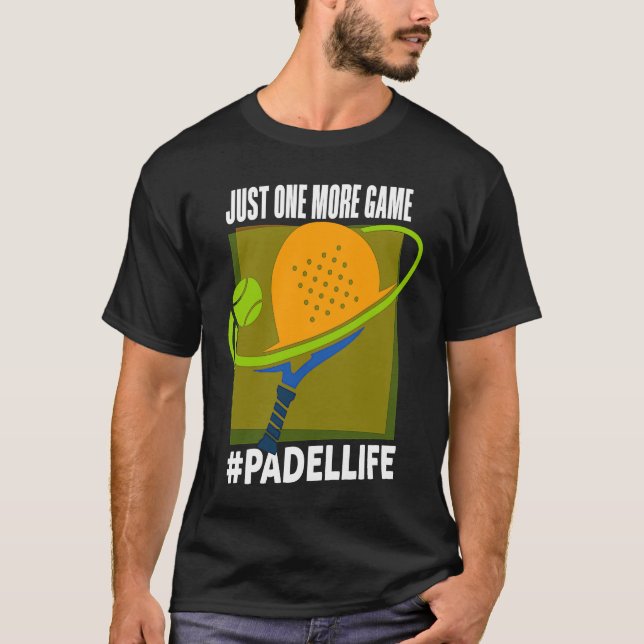 Padel  One More Game Padel Life Padeleur Padel Pla T Shirt (Framsida)