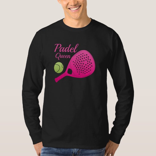 Padel Paddle Tennis Queen Princess Backhand Racket T Shirt (Framsida)