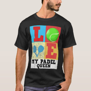 Padel Paddle Tennis Queen Princess Backhand Racket T Shirt