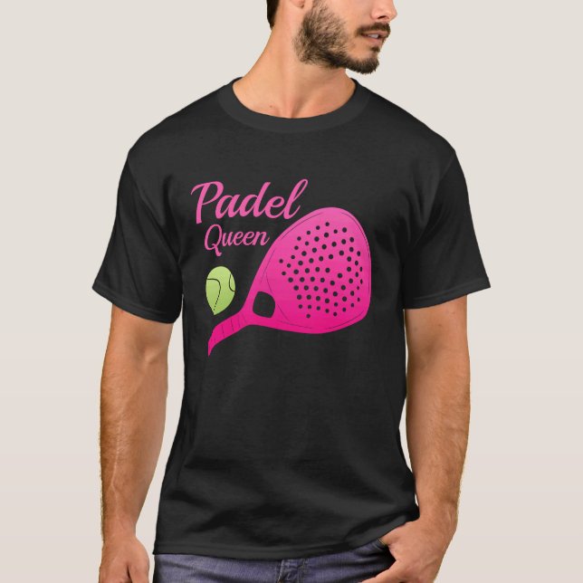 Padel Paddle Tennis Queen Princess Backhand Racket T Shirt (Framsida)