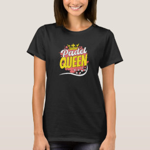 Padel Paddle Tennis Queen Princess Backhand Racket T Shirt