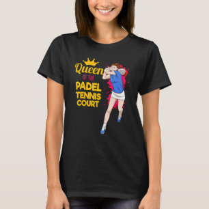 Padel Paddle Tennis Queen Princess Backhand Racket T Shirt