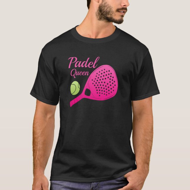 Padel Paddle Tennis Queen Princess Backhand Racket T Shirt (Framsida)