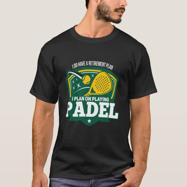 Padel Retiremen Retired Retiree Padel Player T Shirt (Framsida)