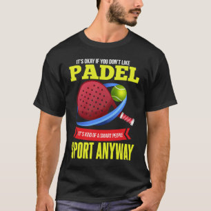 Padel Smart People Racket Sport Padel Player T Shirt