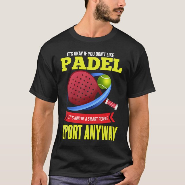 Padel Smart People Racket Sport Padel Player T Shirt (Framsida)