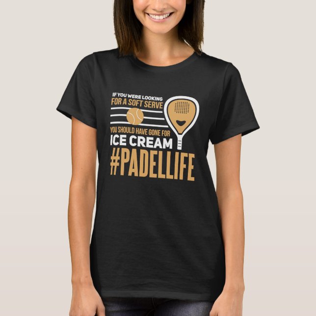 Padel Soft  Ice Cream Sport Padel Player T Shirt (Framsida)
