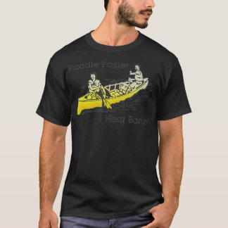 Padle Faster I hör Banjos 12 T Shirt