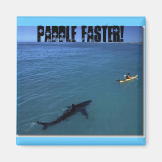 Padle Faster! Magnet