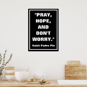 Padre Pio PRAY HOPE BEKRÄFTAR INTE CATHOLIC Poster