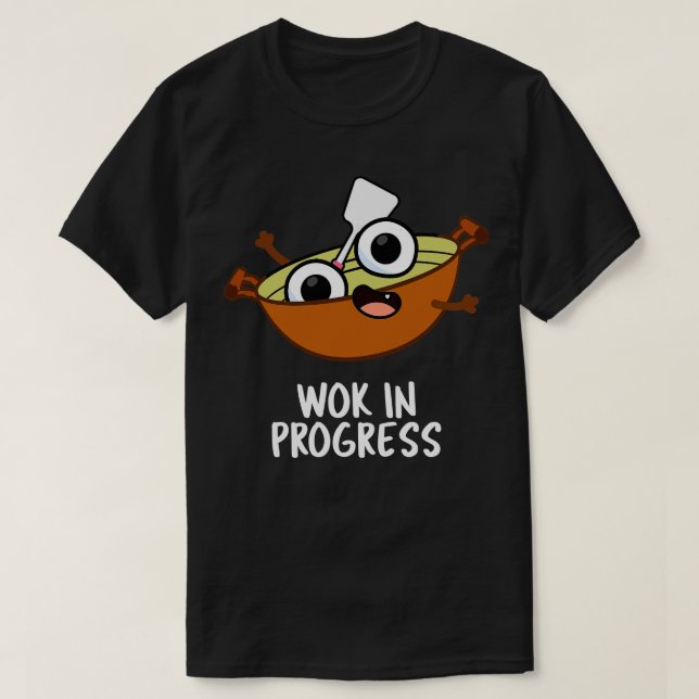 Pågående arbete - Lönsam kokning av Pun T Shirt (Design framsida)