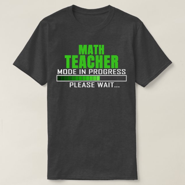 Pågående matematikläge för matematiklärare. Vänta  T Shirt (Design framsida)