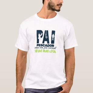 Pai pescador, como um pai normal, só que legal t shirt