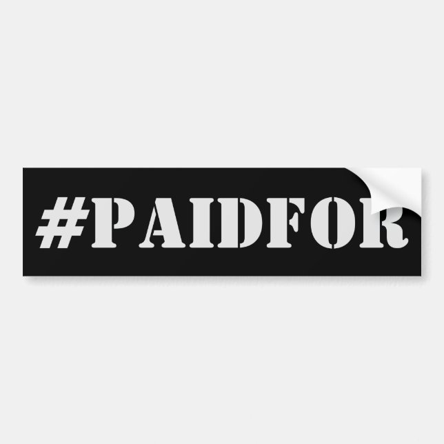 #PAIDFOR Bumper Sticker - Paid For! Bildekal (Framsidan)