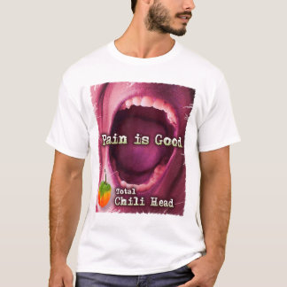 Pain är bra - det sammanlagda Chilihuvudet T-shirt