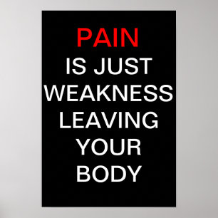 Pain är den din svagheten som lämnar, poster